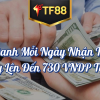 Điểm Danh Mỗi Ngày Nhận Thưởng Mỏi Tay Tại TF88