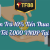 Hoàn Trả 10% Tiền Thua Slots Lên Tới 7,000 VNDP Tại TF88